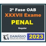 2ª Fase OAB XXXVII (37º) Exame - Direito Penal (DAMÁSIO 2023) - Curso Regular